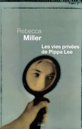 miller-rebecca-3b-deniard-cecile-les-vies-privees-de-pippa-lee_0