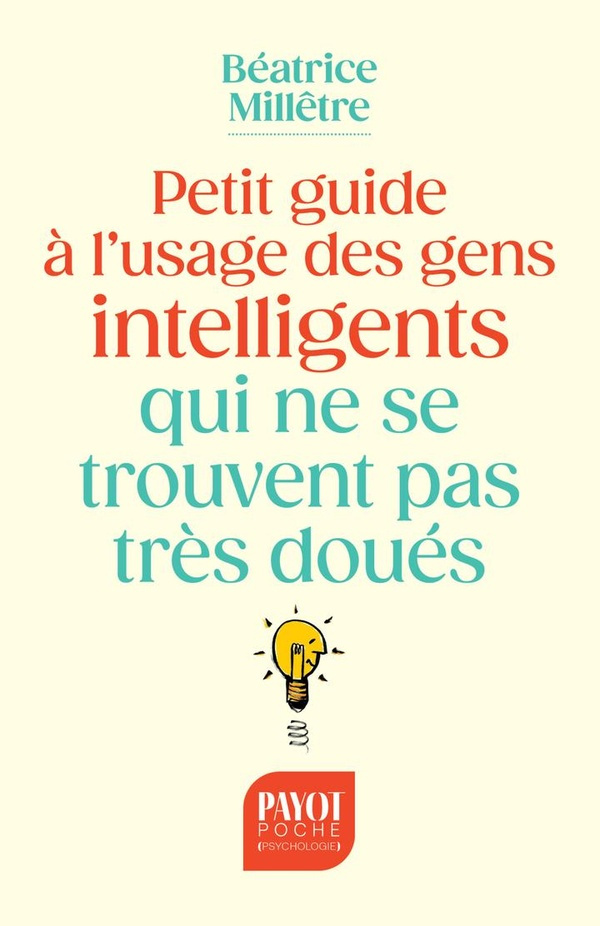 milletre-beatrice-petit-guide-a-l-usage-des-gens-intelligents-qui-ne-se-trouvent-pas-tres-doues_0