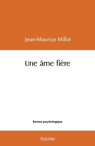 millot-jean-maurice-une-ame-fiere_0