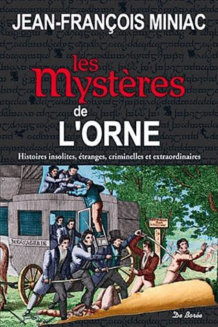 miniac-jean-francois-les-mysteres-de-l-orne_0