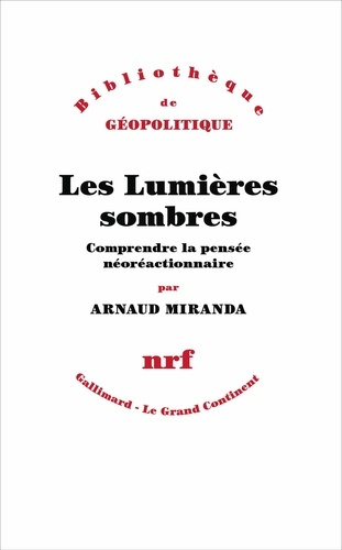 miranda-arnaud-les-lumieres-sombres-une-analyse-de-la-pensee-reactionnaire_0