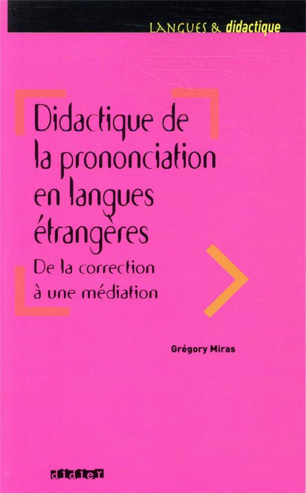 miras-gregory-didactique-de-la-prononciation-en-langues-etrangeres-de-la-correction-a-une-mediation_0