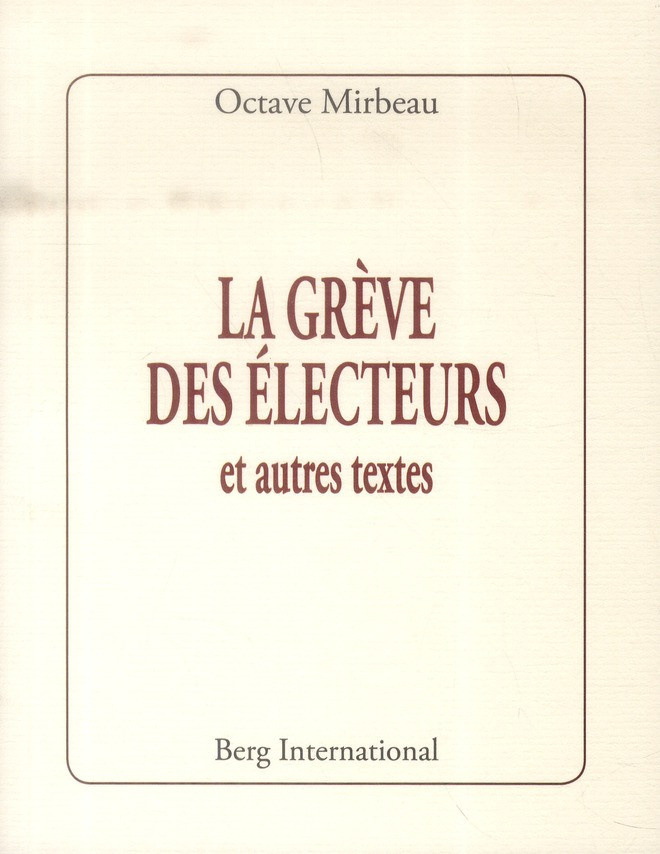 mirbeau-octave-la-greve-des-electeurs-et-autres-textes_0