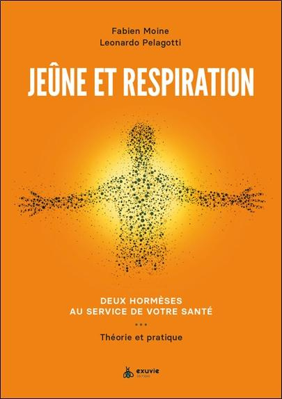 moine-fabien-3b-pelagotti-leonardo-jeune-et-respiration-deux-hormeses-au-service-de-votre-sante-theorie-et-pratique_0