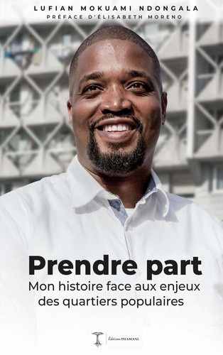 mokuami-ndongala-lufian-thamani-editions-prendre-part-mon-histoire-face-aux-enjeux-des-quartiers-populaires_0