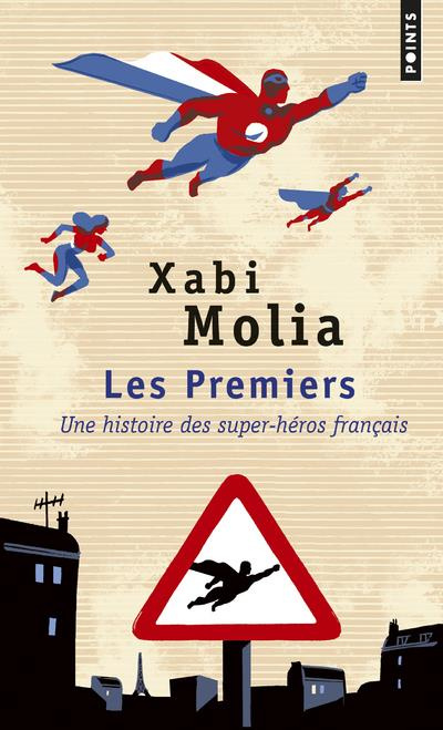 molia-xabi-les-premiers-une-histoire-des-super-heros-francais_0