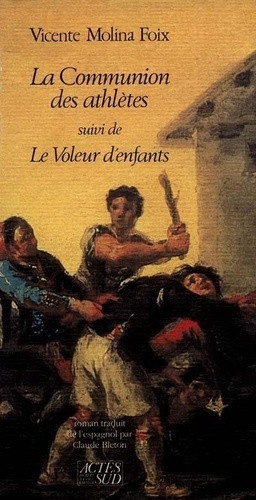 molina-foix-vicente-la-communion-des-athletes-suivi-de-le-voleur-d-enfants_0