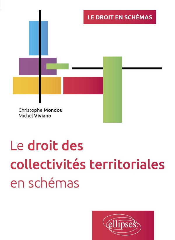 mondou-christophe-viviano-michel-le-droit-des-collectivites-territoriales-en-schemas_0