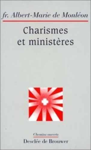 monleon-albert-marie-de-charismes-et-ministeres-dans-l-ecriture-et-l-experience-de-l-eglise_0