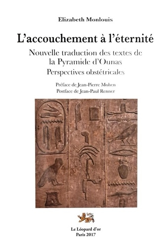 monlouis-elizabeth-renner-jean-paul-l-accouchement-a-l-eternite-nouvelle-traduction-des-textes-de-la-pyramide-d-ounas-perspectives-o_0