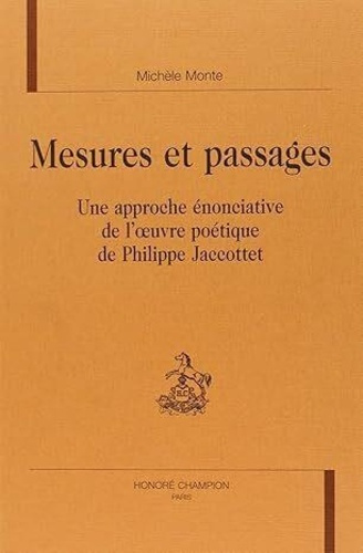 monte-michele-mesures-et-passages-une-approche-enonciative-de-l-oeuvre-poetique-de-philippe-jaccottet_0