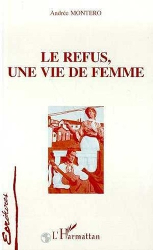 montero-andree-le-refus-une-vie-de-femme_0