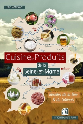 montigny-eric-cuisine-et-produits-de-la-seine-et-marne-recettes-de-la-brie-et-du-gatinais_0