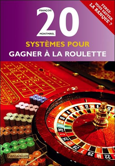 montmirel-francois-20-systemes-pour-gagner-a-la-roulette_0