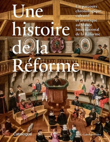 montmollin-gabriel-une-histoire-de-la-reforme-un-parcours-chronologique-culturel-et-artistique-au-musee-internationa_0