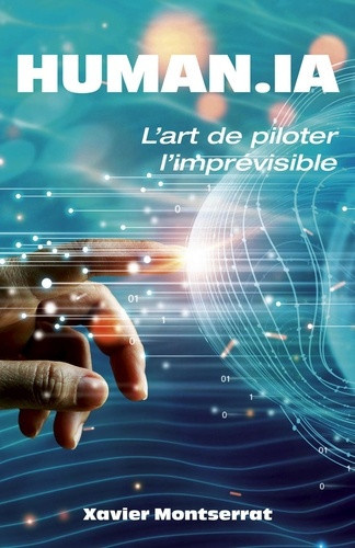 montserrat-xavier-human-ia-l-art-de-piloter-l-imprevisible_0