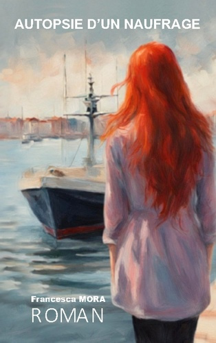 mora-francesca-autopsie-d-naufrage_0