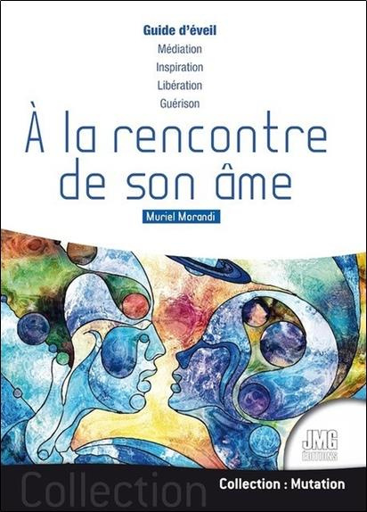 morandi-muriel-a-la-rencontre-de-son-ame-guide-d-eveil_0