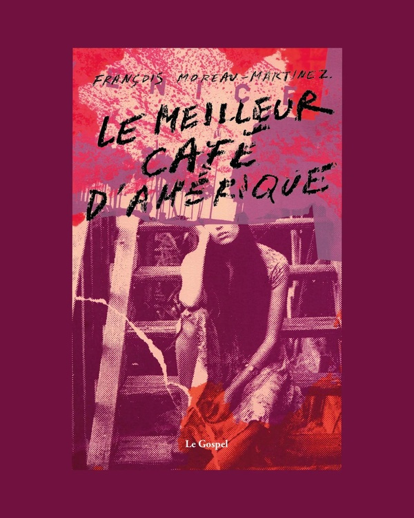 moreau-martinez-francois-le-meilleur-cafe-d-amerique_0