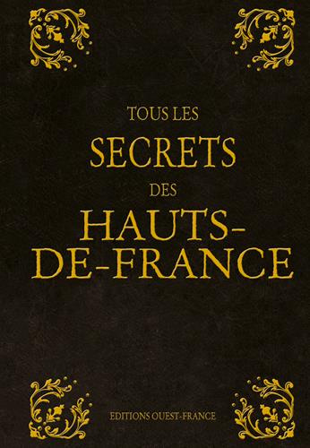 morelli-stephanie-3b-lenoir-alexandre-3b-gast-rene-3b-tous-les-secrets-des-hauts-de-france_0