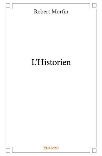 morfin-robert-l-historien_0