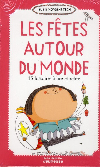 morgenstern-susie-les-fetes-autour-du-monde-15-histoires-a-lire-et-relire-5-volumes_0