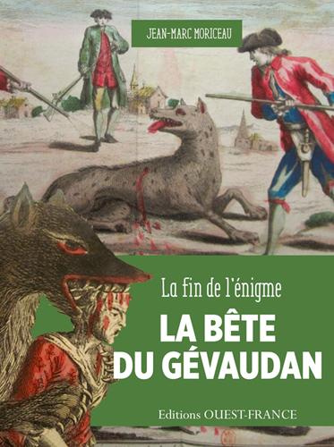 moriceau-jean-marc-la-bete-du-gevaudan-1764-1767-la-fin-de-l-enigme_0