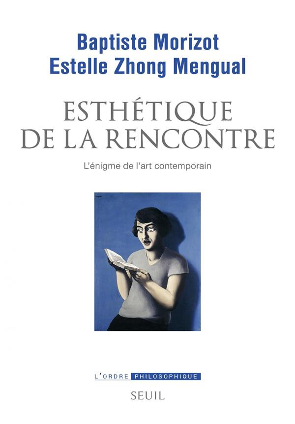 morizot-baptiste-3b-zhong-mengual-estelle-esthetique-de-la-rencontre-l-enigme-de-l-art-contemporain_0