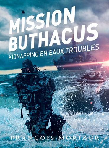 morizur-francois-mission-buthacus-kidnapping-en-eaux-troubles_0