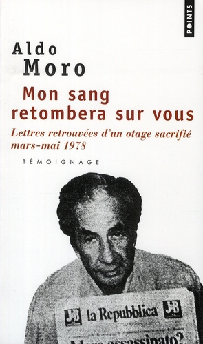 moro-aldo-3b-faure-elisabeth-3b-laurentin-emmanuel-mon-sang-retombera-sur-vous-lettres-retrouvees-d-un-otage-sacrifie-mars-mai-1978_0