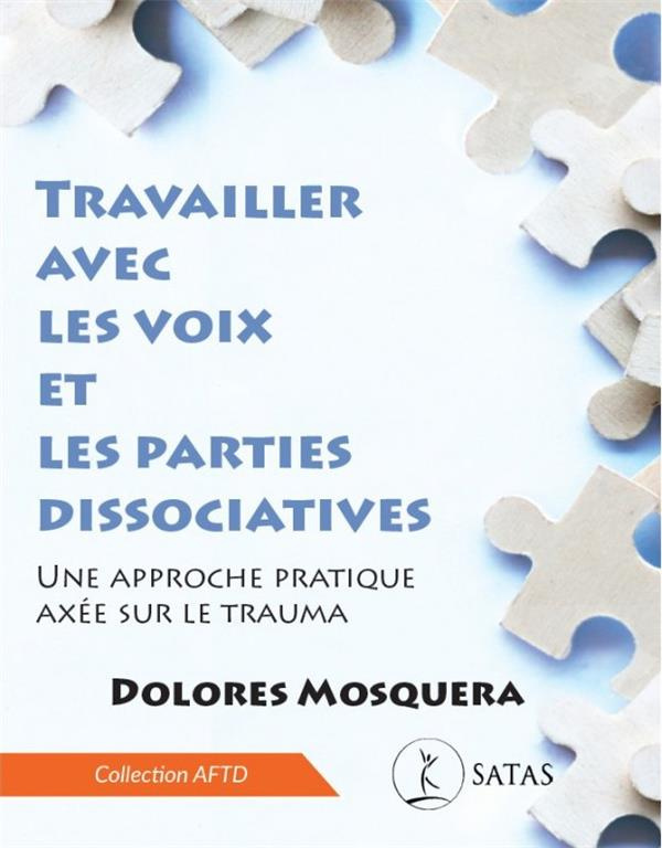 mosquera-dolores-3b-touyarot-armelle-3b-tagliavini-g-travailler-avec-les-voix-et-les-parties-dissociatives-une-approche-pratique-axee-sur-le-trauma-2e_0