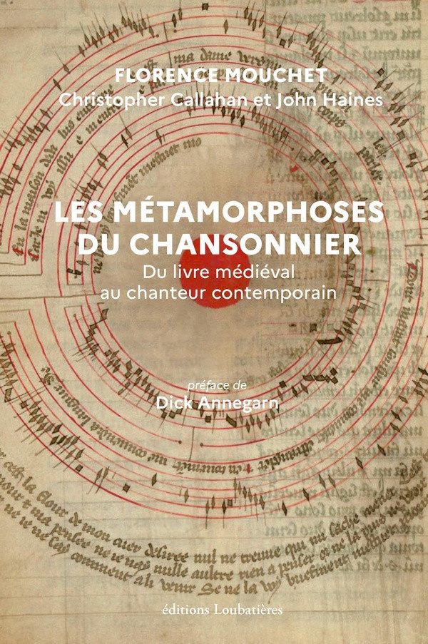 mouchet-florence-callahan-christopher-haines-j-les-metamorphoses-du-chansonnier-du-livre-medieval-au-chanteur-contemporain_0