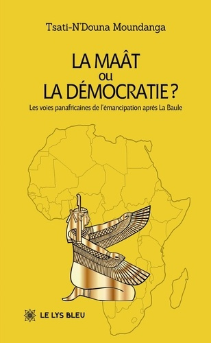moundanga-tsati-n-douna-la-maat-ou-la-democratie-les-voies-panafricaines-de-l-emancipation-apres-la-baule_0