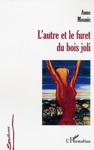 mounic-anne-l-autre-et-le-furet-du-bois-joli_0