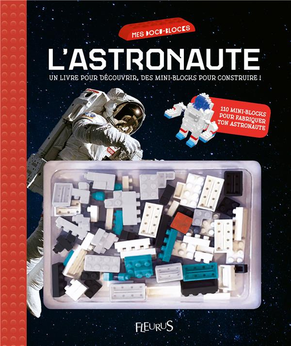mouriaux-pierre-francois-l-astronaute-un-livre-pour-decouvrir-des-mini-blocks-pour-construire-avec-110-mini-blocks-pour-f_0
