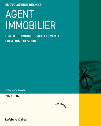 moyse-jean-marie-agent-immobilier-2027-2028-23e-ed-statut-juridique-achat-vente-location-gestion_0