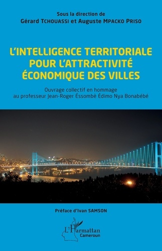 mpacko-priso-auguste-tchouassi-gerard-samson-i-l-intelligence-territoriale-pour-l-attractivite-economique-des-villes-ouvrage-collectif-en-hommage_0