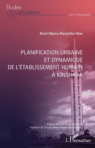 mpuru-mazembe-bias-rene-mashini-jean-claude-me-planification-urbaine-et-dynamique-de-l-etablissement-humain-a-kinshasa_0