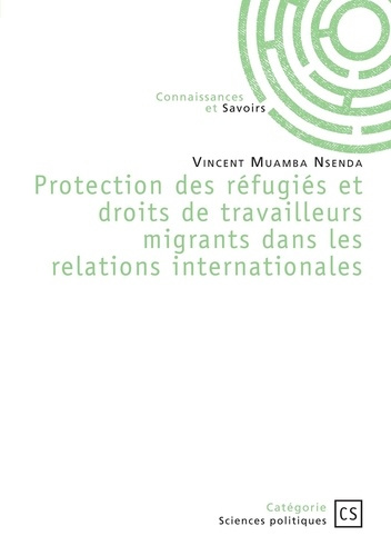muamba-nsenda-vincent-protection-des-refugies-et-droits-de-travailleurs-migrants-dans-les-relations-internationales_0