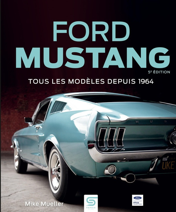 mueller-mike-ford-mustang-tous-les-modeles-depuis-1964_0