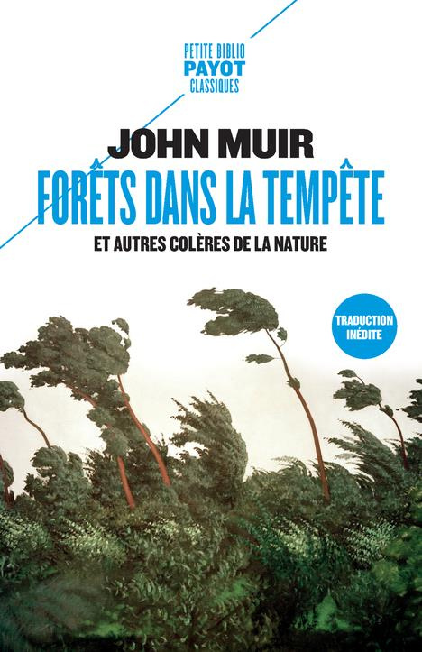 muir-john-3b-richard-laurence-forets-dans-la-tempete-et-autres-coleres-de-la-nature_0