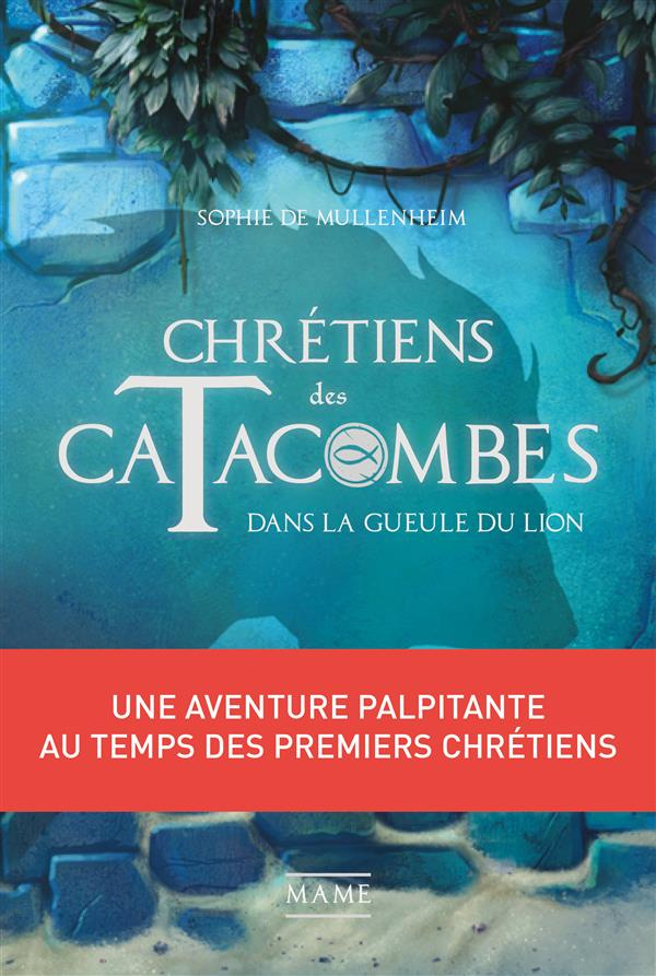 mullenheim-sophie-de-chretiens-des-catacombes-tome-2-dans-la-gueule-du-lion_0