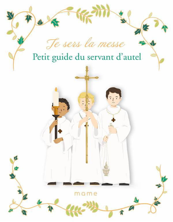 mullenheim-sophie-de-je-sers-la-messe-petit-guide-du-servant-d-autel_0