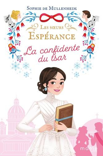 mullenheim-sophie-de-les-soeurs-esperance-tome-3-la-confidente-du-tsar_0