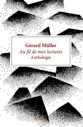 muller-gerard-au-fil-de-mes-lectures-anthologie-commentaires_0