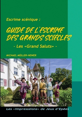 muller-hewer-michael-guide-de-escrime-grands-siecles-le-salut-des-escrimeurs_0