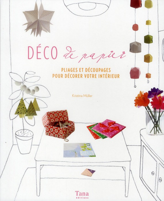 muller-kristina-deco-de-papier-pliages-et-decoupages-pour-votre-interieur_0