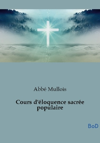 mullois-abbe-cours-d-eloquence-sacree-populaire_0