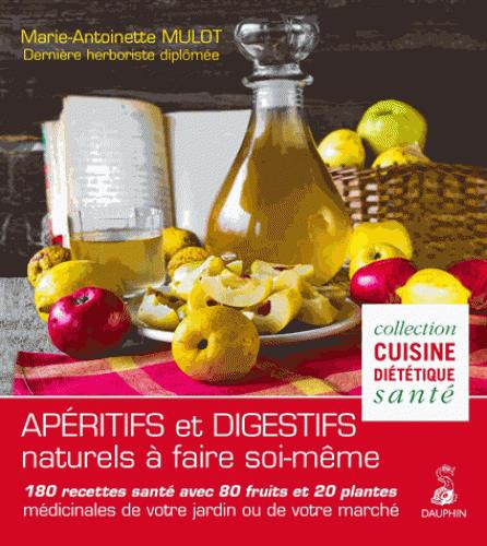mulot-marie-antoinette-aperitifs-et-digestifs-naturels-a-faire-soi-meme-180-recettes-sante-avec-80-fruits-et-20-plantes-me_0