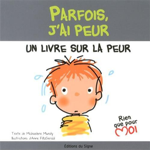mundy-michaelene-3b-fitzgerald-anne-parfois-j-ai-peur-un-livre-sur-la-peur-un-livre-sur-la-peur_0
